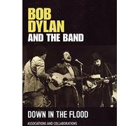 Bob Dylan and the band - Down in the flood