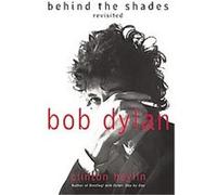 Bob Dylan: Behind the Shades Revisited