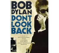 Bob Dylan : Don't Look Back