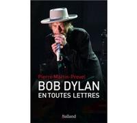 Bob Dylan en toutes lettres Pierre Martin-Prével (Auteur)