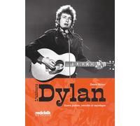 Bob Dylan - Entre poésie, révolte et mystique