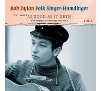 BOB DYLAN - FOLKSINGER HUMDINGER 2: JUST ABOUT AS GOOD AS IT GETS 2 CD NEUF