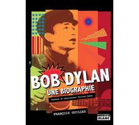 Bob Dylan - François Guillez - Camion Blanc Eds - broché - Biographie