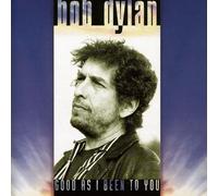 Bob Dylan - Good As I Been to You [New CD]