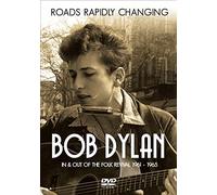 Bob Dylan: Roads Rapidly Changing