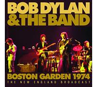 Bob Dylan & The Band - Boston Garden'S Radio Broadcast 1974