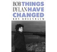 Bob Dylan Things Have Changed - Ron Rosenbaum - Melville House - ebook (ePub) - Livre