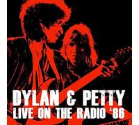 Bob Dylan & Tom Petty – Live on the Radio '86 – Import