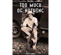 Bob Dylan Too Much Nothing - [Version Originale] Inconnu (Auteur)