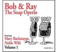 Bob Elliott & Ray Goulding - Vol. 1-Bob & Ray: The Soap Operas