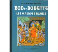 Bob Et Bobette 7 - Les Masques Blancs - Collection Bleue