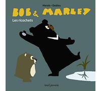 Bob et Marley: Les Ricochets
