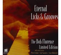 Bob Florence – Eternal Licks and Grooves – Édition limitée (Import)