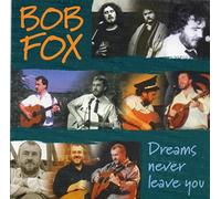 Bob Fox - Dreams Never Leave You [Import]