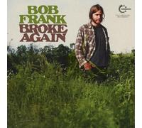 BOB FRANK - BROKE AGAIN THE LOST RECORDING - Vinyl Record - F2z