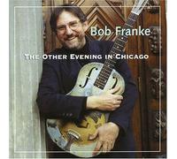 Bob Franke - The Other Evening in Chicago