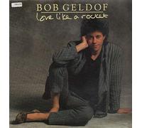 Bob Geldof - Love Like A Rocket [12" Maxi, Tracks: Ext. RMX / Pulled apart by horses / Truly, true blue, DE, Mercury 888 293-1]