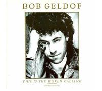 BOB GELDOF - this world is calling / take me up 12