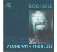 Bob Hall - Alone with The Blues [Import]