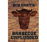 Bob Hart's Barbecue Unplugged