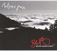 Bob Hillary And The Massive Mellow - Nature's Pace [Import]