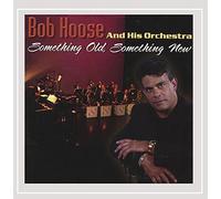 Bob Hoose - Old Something New