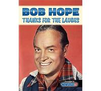 Bob Hope: Thanks for the Laughs