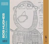 BOB HUGHES - My Old Man