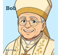 Bob: Il bambino che diventò Papa
