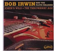 BOB IRWIN & PLUTO WALKERS - joker's wild / the throwaway age 45 rpm single