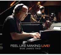 Bob James Trio - Feel Like Making Live!
