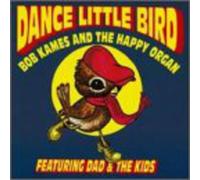 Bob Kames - Dance Little Bird
