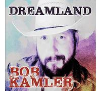 Bob Kamler - Dreamland