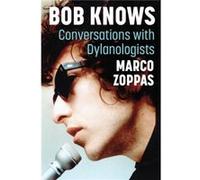 Bob Knows by Marco Zoppas Marco Zoppas (Auteur)