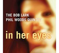 Bob Lark - in Her Eyes