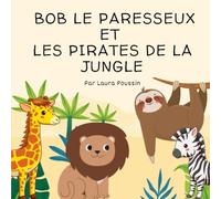 Bob le paresseux et les pirates de la jungle