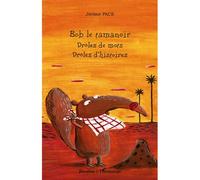 Bob le tamanoir Drôles de mots, drôles d'histoires - Jérôme Pace - L'harmattan - broché - Roman junior dès 9 ans