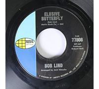 BOB LIND - BOB LIND 45 RPM ELUSIVE BUTTERFLY / CHERYL'S GOIN' HOME