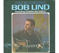 Bob Lind - Don't Be Concerned