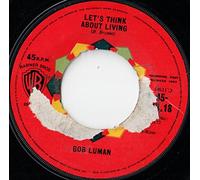 Bob Luman - LET'S THINK ABOUT LIVING 7" (45) UK WARNER BROS 0 B/W YOU'VE GOT EVERYTHING BUT HAS PENMARKS ON LABELS (45WB18)