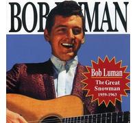 Bob Luman - Snowman 1959-63