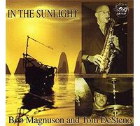 Bob Magnuson & Tom Desteno - in The Sunlight [Import]