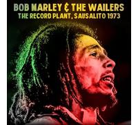 Bob Marley & The Wailers - The Record Plant, Sausalito 1973 [Import]