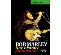 BOB MARLEY - Une histoire jamaïcaine