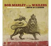 Bob Marley & Wailers - Trenchtown Days: Birth of a Legend