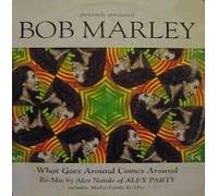 BOB MARLEY - WHAT GOES AROUND COMES AROUND - REMIX BY ALEX NATALE- CD SINGLE