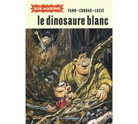 Bob Marone - Tome 1 - Le Dinosaure blanc Intégrale - Yann - Dargaud - cartonné - Bande dessinée