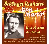 Bob Martin – Und Es Weht der Wind – Schlager-Raritäten – Import