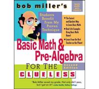 Bob Miller's Basic Math And Pre-Algebra For The Clueless, 2nd Ed.