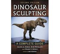 Bob Morales Diane E. Debus Allen A. Debus Dinosaur Sculpting (Poche)